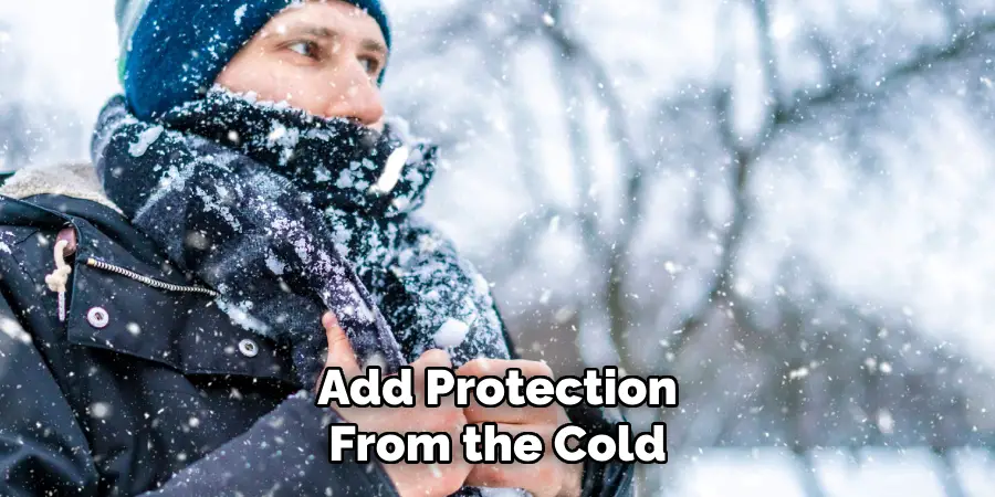Add Protection
From the Cold