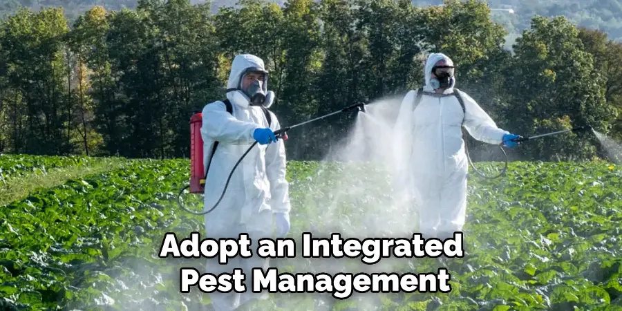 Adopt an Integrated
 Pest Management