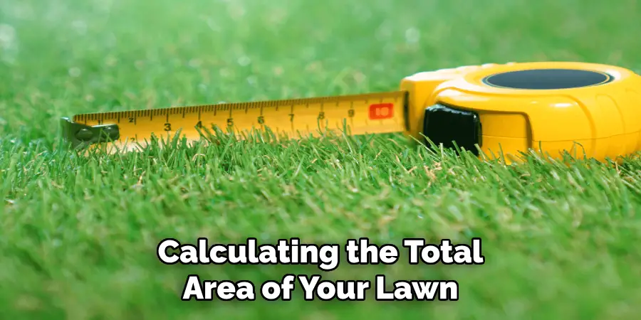 Calculating the Total
Area of Your Lawn