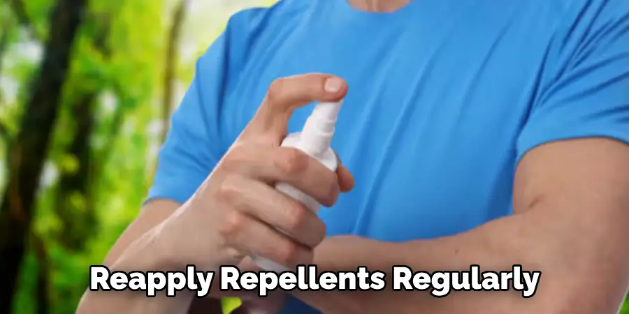 Reapply Repellents Regularly