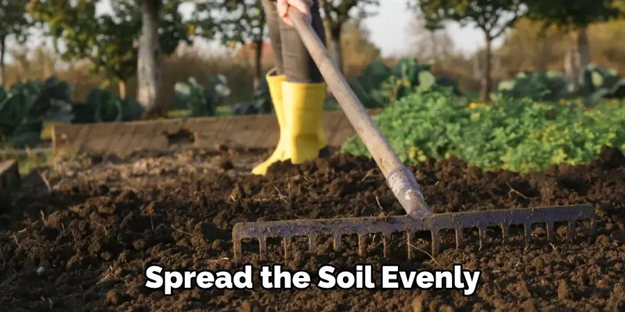 Spread the Soil Evenly