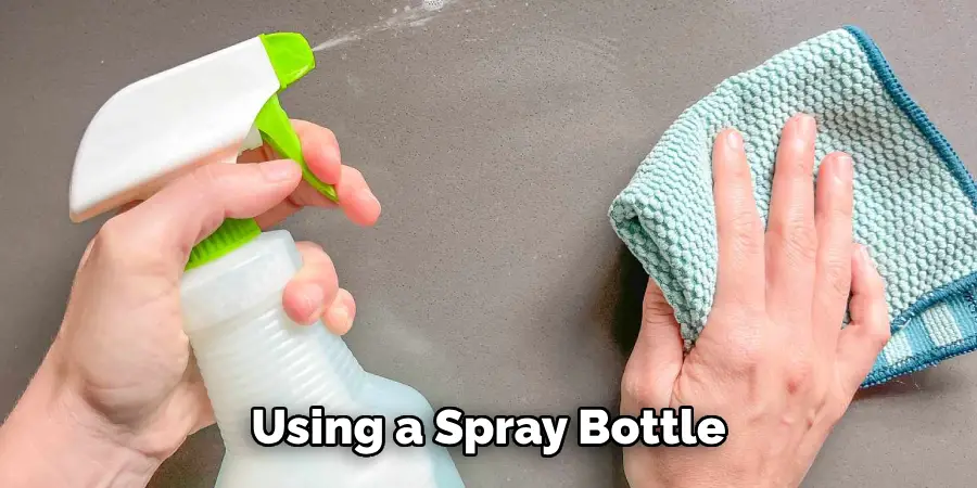 Using a Spray Bottle