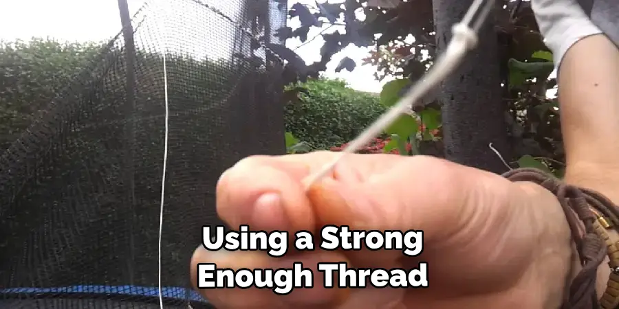 Using a Strong Enough Thread 