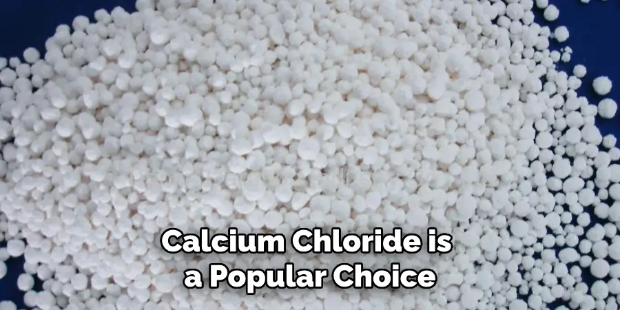 Calcium Chloride is a Popular Choice