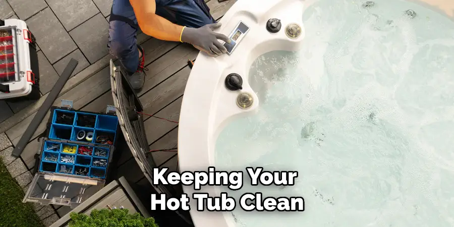 Keeping Your Hot Tub Clean