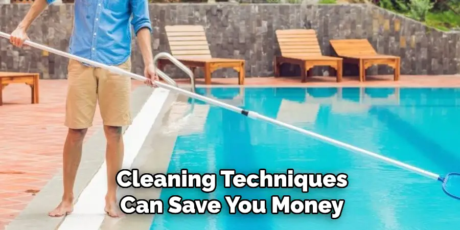 Cleaning Techniques
Can Save You Money
