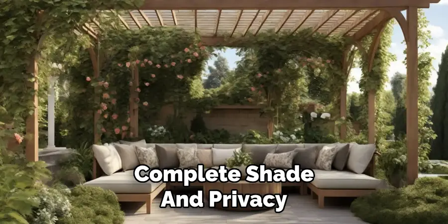 Complete Shade
And Privacy