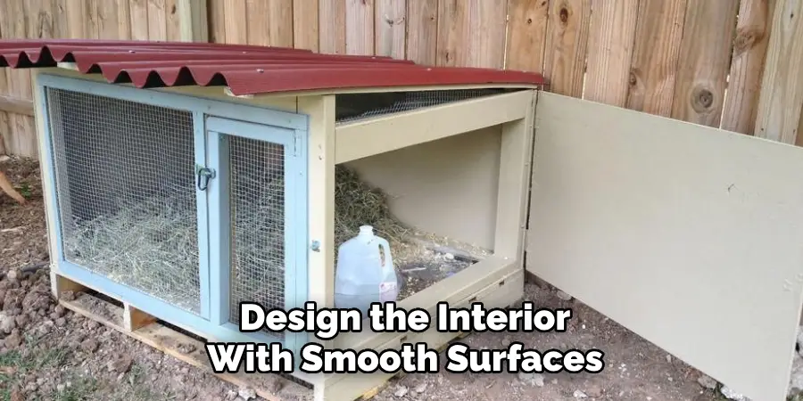 Design the Interior
With Smooth Surfaces