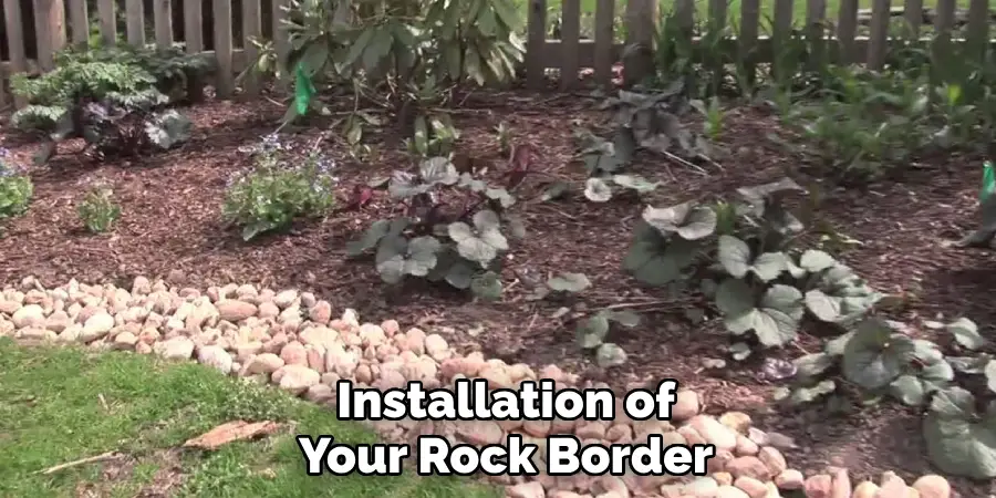 Installation of
Your Rock Border