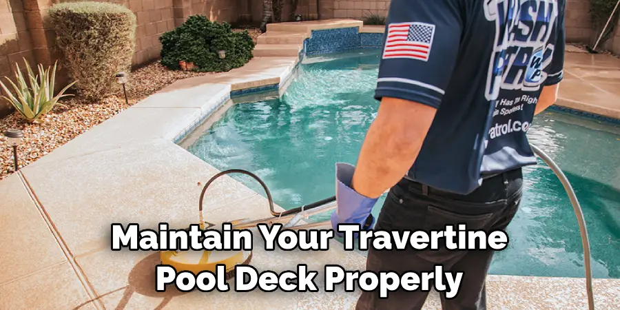 Maintain Your Travertine Pool Deck Properly