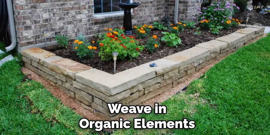 Weave in
Organic Elements