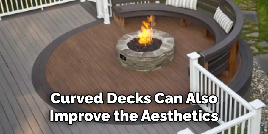 Curved Decks Can Also Improve the Aesthetics