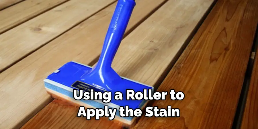 Using a Roller to Apply the Stain