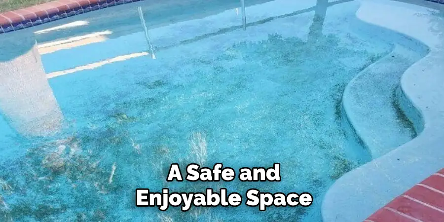 A Safe and
Enjoyable Space