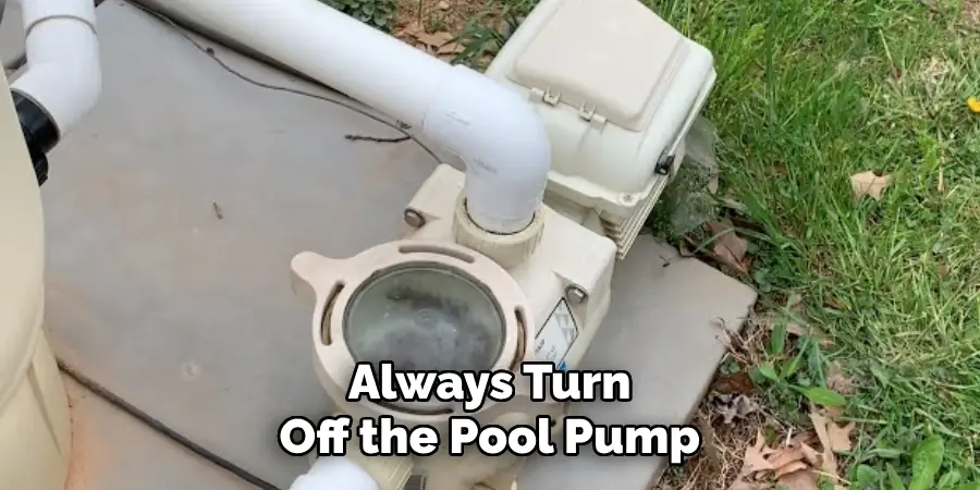 Always Turn Off the Pool Pump