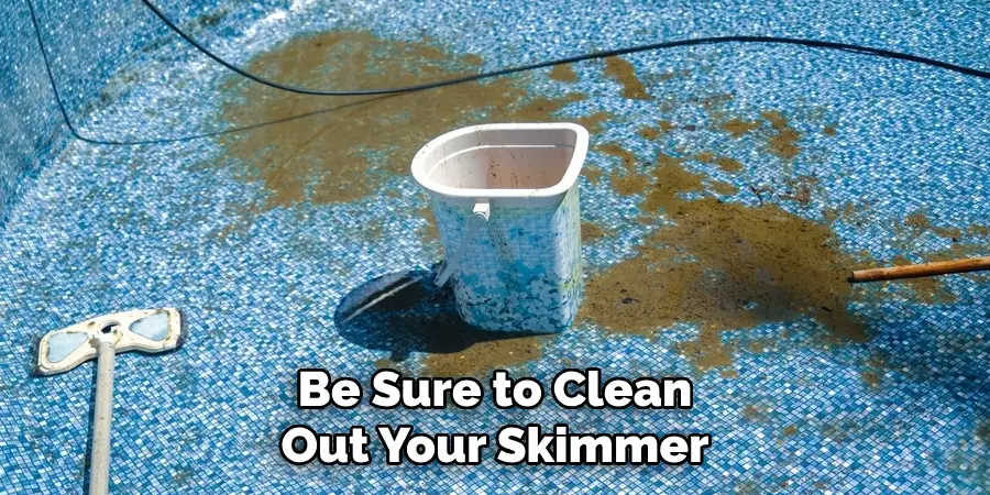 Be Sure to Clean Out Your Skimmer