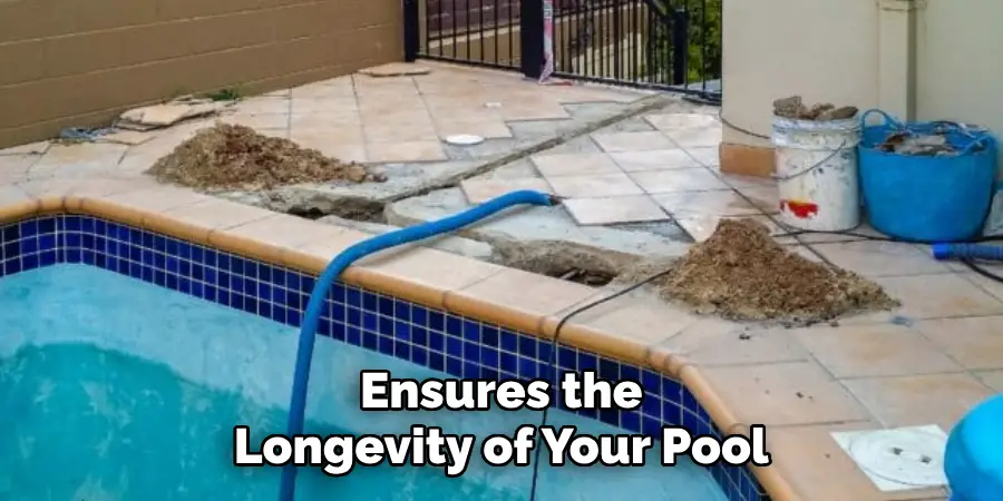 Ensures the Longevity of Your Pool