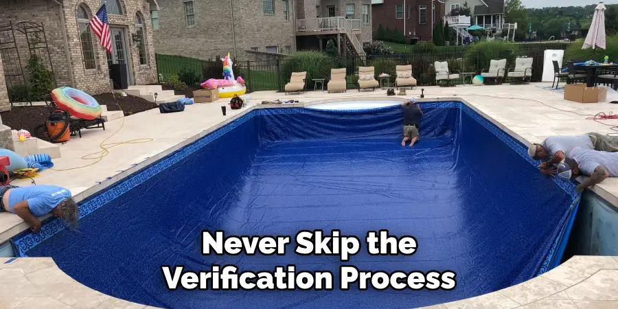 Never Skip the Verification Process
