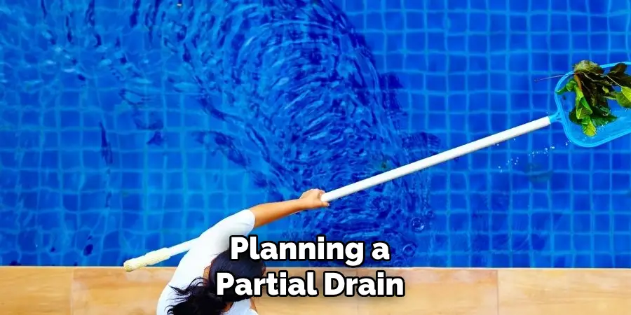 Planning a Partial Drain