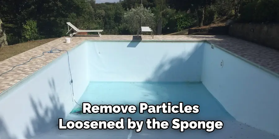 Remove Particles
Loosened by the Sponge