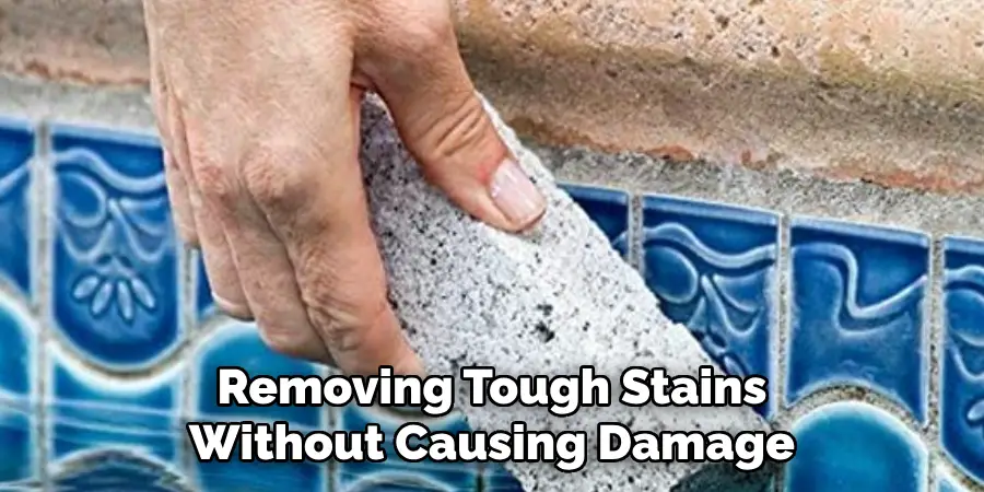 Removing Tough Stains Without Causing Damage