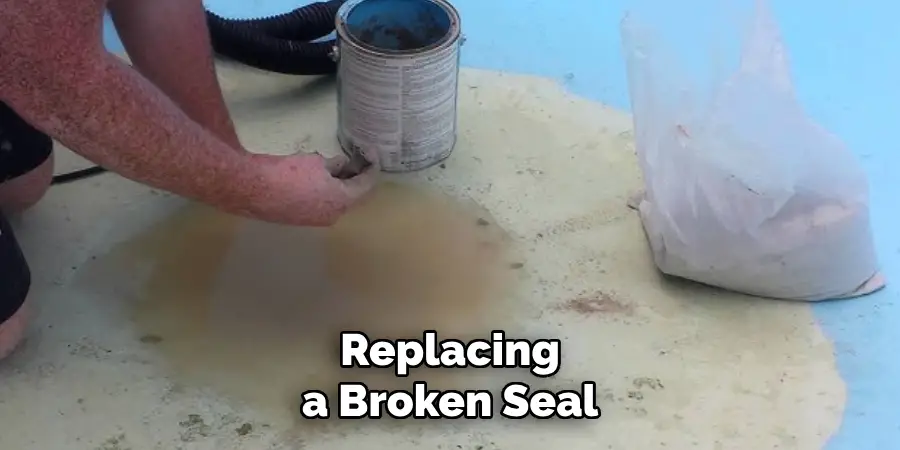 Replacing a Broken Seal