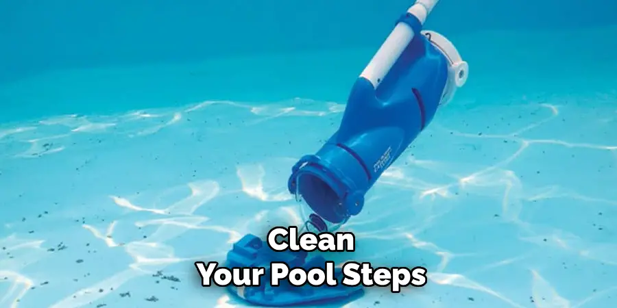 Clean Your Pool Steps