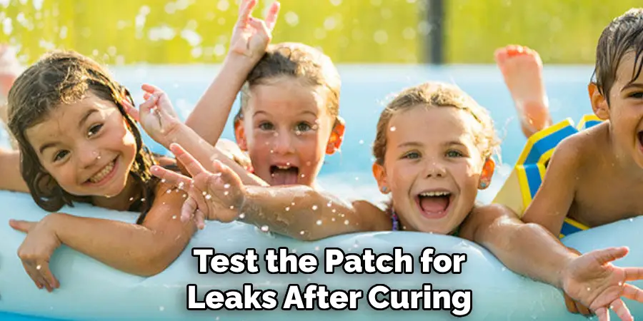 Test the Patch for
Leaks After Curing 