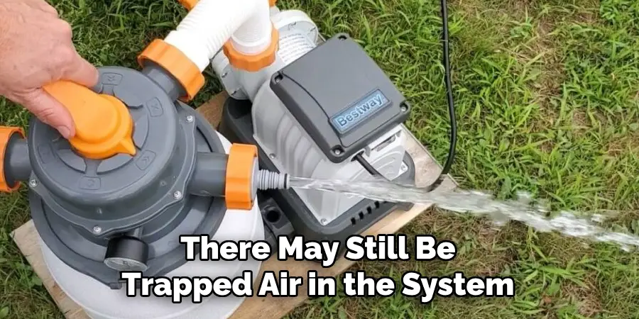 There May Still Be
Trapped Air in the System