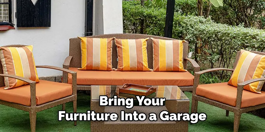 Bring Your Furniture Into a Garage