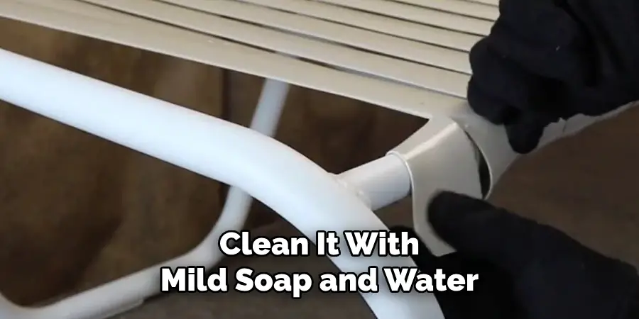Clean It With Mild Soap and Water