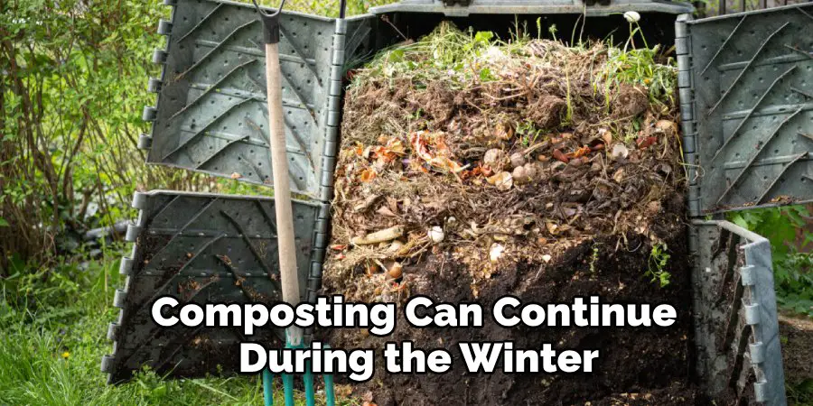 Composting Can Continue 
During the Winter