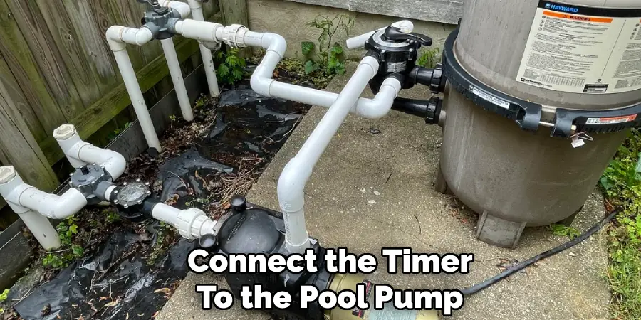 Connect the Timer
To the Pool Pump
