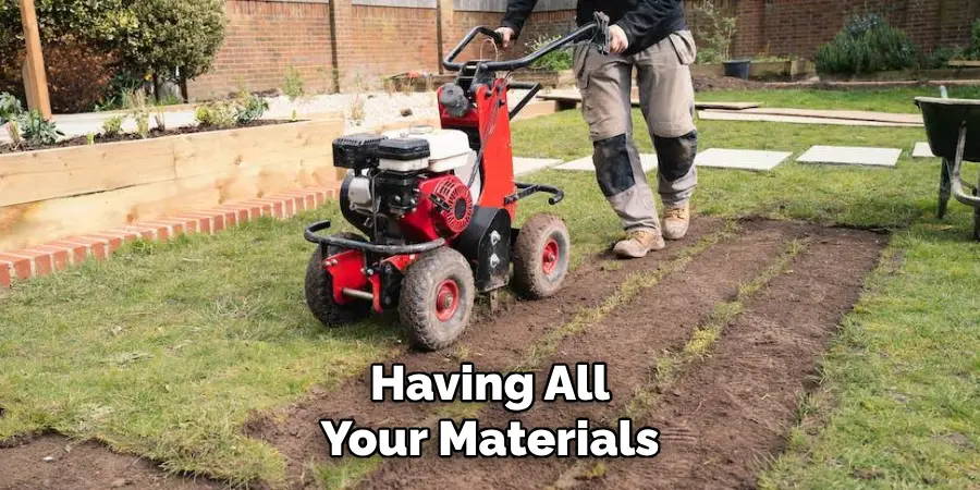 Having All
Your Materials