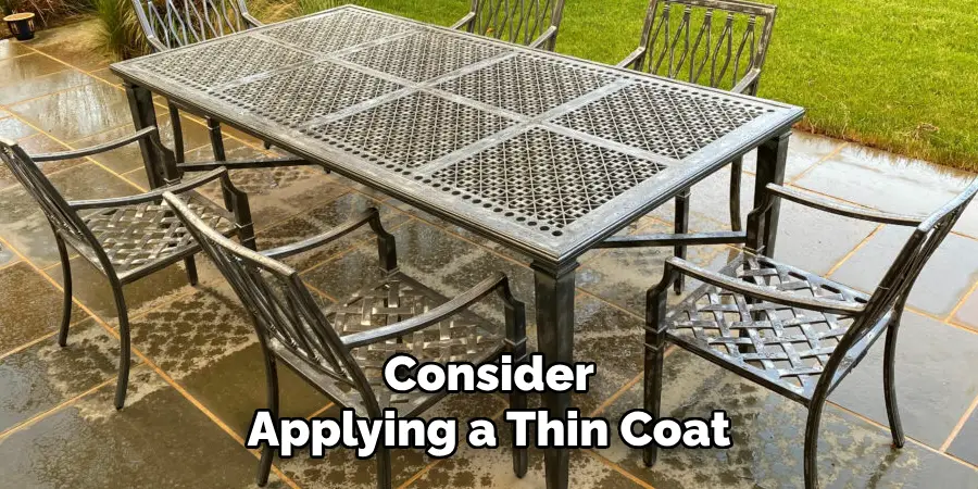 Consider Applying a Thin Coat
