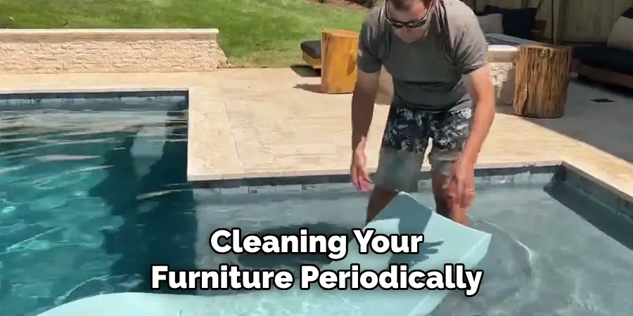 Cleaning Your Furniture Periodically