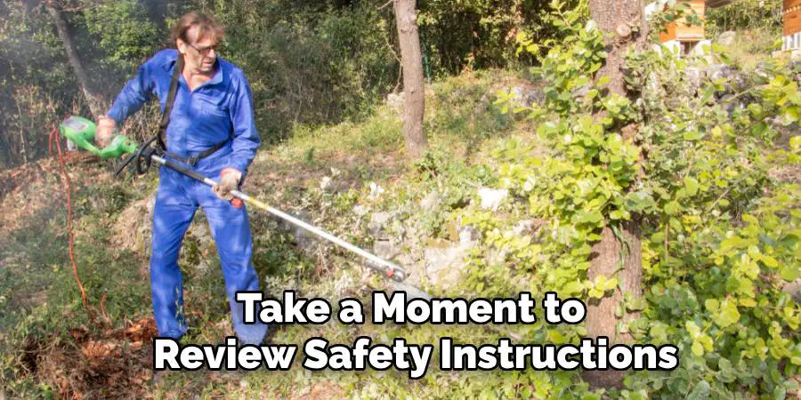 Take a Moment to
 Review Safety Instructions