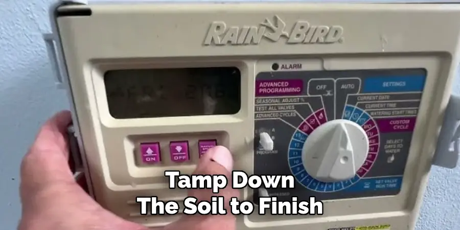 Tamp Down
The Soil to Finish