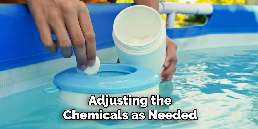 Adjusting the
Chemicals as Needed