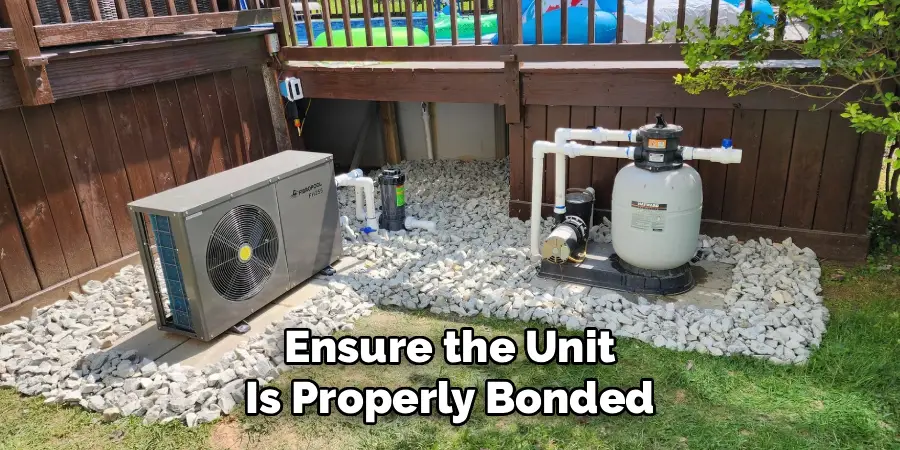 Ensure the Unit
Is Properly Bonded