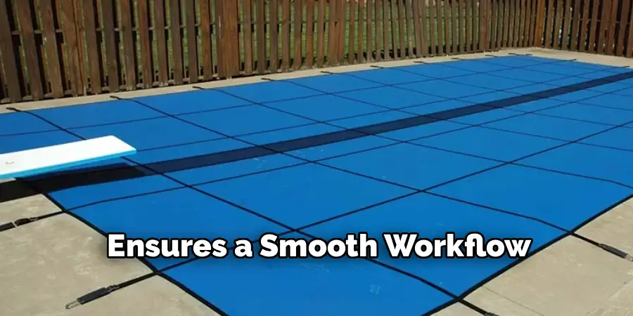 Ensures a Smooth Workflow