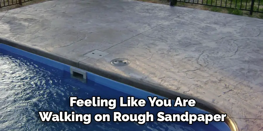 Feeling Like You Are
Walking on Rough Sandpaper