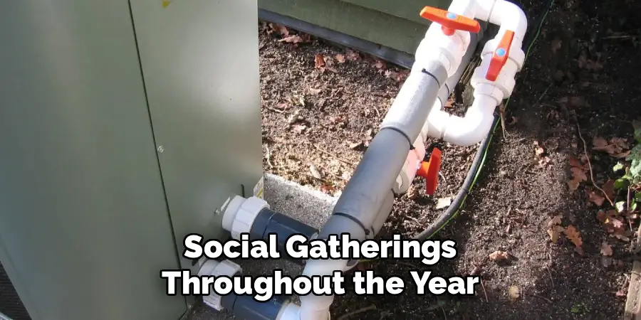 Social Gatherings
Throughout the Year