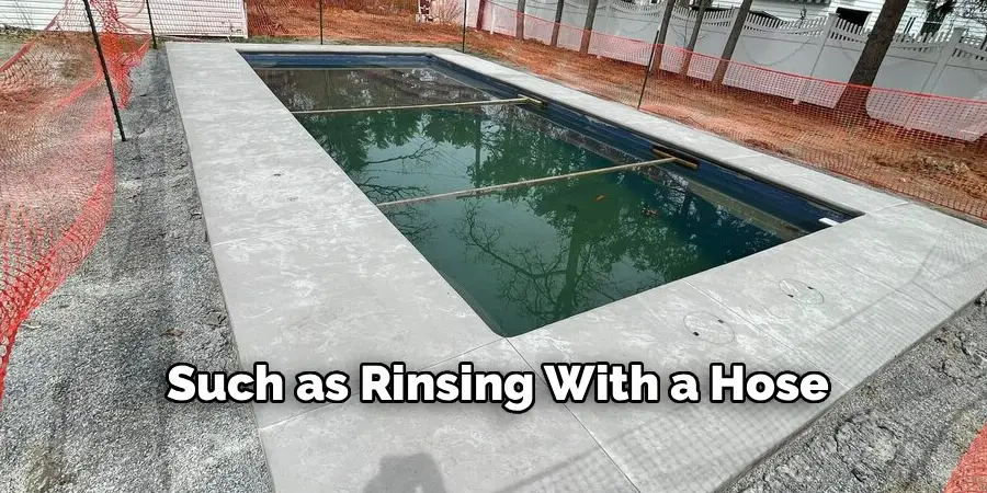 Such as Rinsing With a Hose