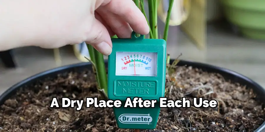 A Dry Place After Each Use