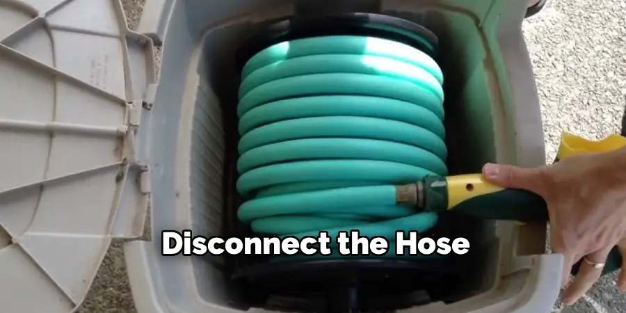 Disconnect the Hose