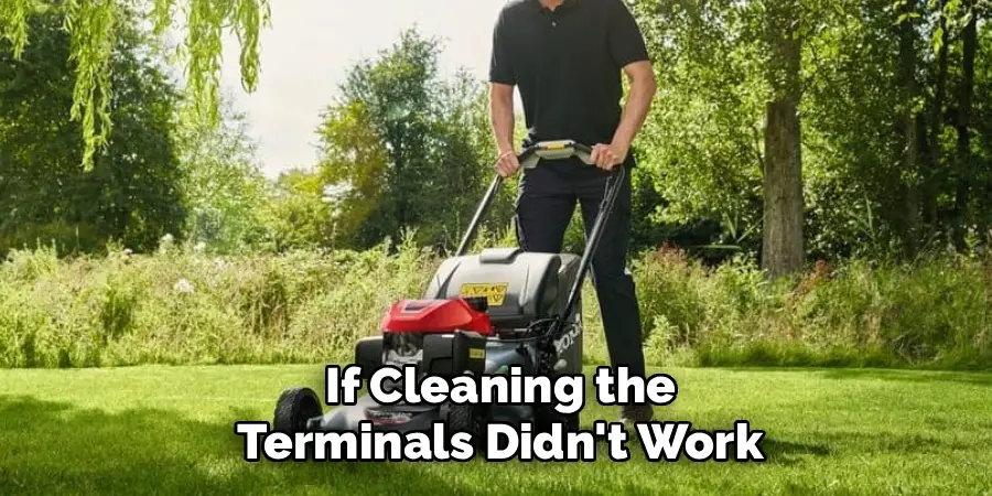 If Cleaning the
Terminals Didn't Work
