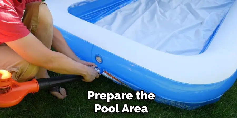 Prepare the Pool Area