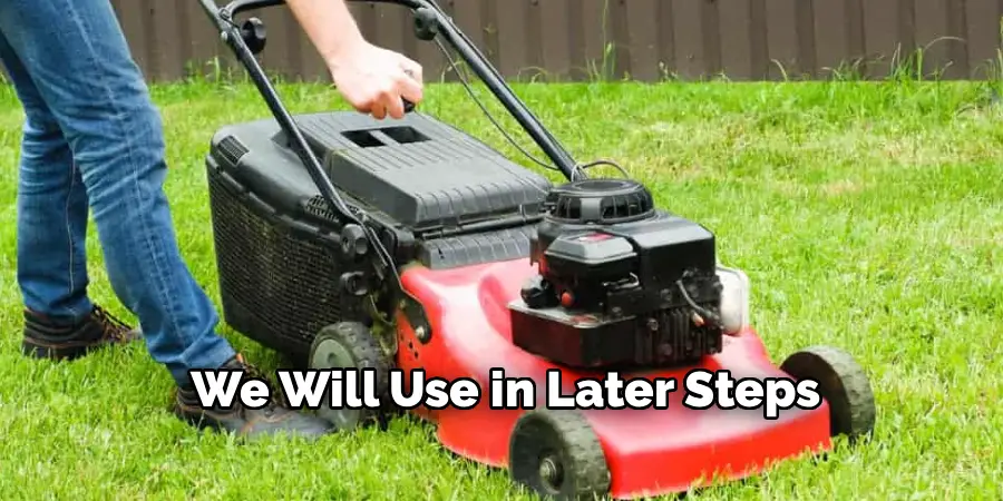 We Will Use in Later Steps