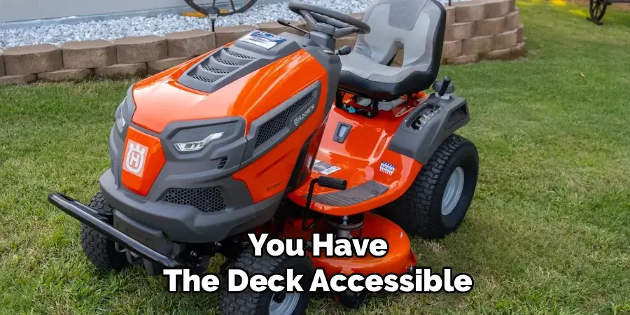 You Have
The Deck Accessible